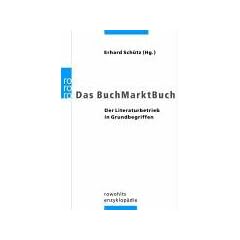 Das BuchMarktBuch: Der Literaturbetrieb in Grundbegriffen
