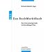 Das BuchMarktBuch: Der Literaturbetrieb in Grundbegriffen