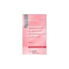 Geschichte am Computer 1. Multimedia im Geschichtsunterricht
