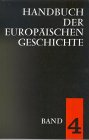 Produkt-Bild: Handbuch der europ&auml;ischen Geschichte in 7 B&auml;nden. Bd.4: Europa im Zeitalter des Absolutismus und der Aufkl&auml;rung