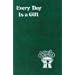 Every Day Is a Gift: Minute Meditations for Every Day Taken from the Holy Bible and the Writings of the Saints (Spiritual Life Series)