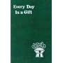 Every Day Is a Gift: Minute Meditations for Every Day Taken from the Holy Bible and the Writings of the Saints (Spiritual Life Series)