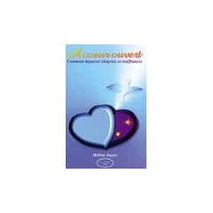 A coeur ouvert : Comment d�passer chagrins et souffrances