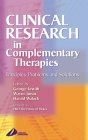 Clinical Research in Complementary Therapies: Principles, Problems and Solutions
