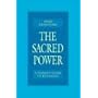 The Sacred Power: A Seeker's Guide to Kundalini