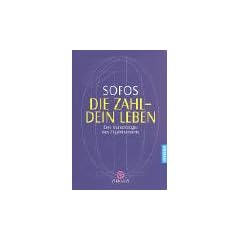 Die Zahl - Dein Leben. Eine Numerologie des 21. Jahrhunderts.