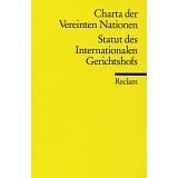 Die Charta der Vereinten Nationen und das Statut des Internationalen Gerichtshofs. (Taschenbuch)