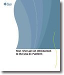 Your First Cup: An Introduction to the Java EE Platform