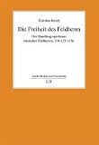 Produkt-Bild: Die Freiheit des Feldherrn: Der Handlungsspielraum r&ouml;mischer Feldherren, 218-133 v. Chr