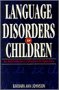 Language Disorders in Children: An Introductory Clinical Perspective (Health & Life Science)