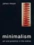 Minimalism: Art And Polemics In The Sixties