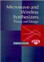 Microwave and Wireless Synthesizers: Theory and Design
