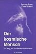 Der kosmische Mensch. Ein Weg, um zum Denken zu kommen