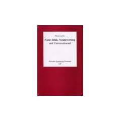 Natur-Ethik, Verantwortung und Universalmoral