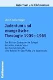 Judentum und evangelische Theologie 1909-1965 - Ulrich Oelschl�ger
