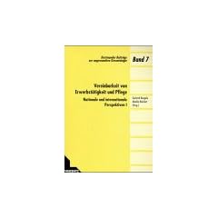 Vereinbarkeit von Erwerbst�tigkeit und Pflege, Bd.1