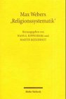 Max Webers 'Religionssystematik'