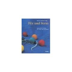 Filz und Form: Spielerisches Gestalten mit Fl�che, Ball und Schnur