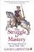 The Struggle for Mastery: Britain 1066-1284 (The Penguin History of Britain)