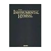 The Instrumental Hymnal: Book 15 : 612 Complete Orchestrations from the Hymnal for Worship & Devotion
