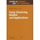 Fuzzy Clustering Models and Applications (Studies in Fuzziness and Soft Computing)