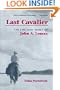 Last Cavalier: The Life and Times of John A. Lomax, 1867-1948 (Folklore and Society)
