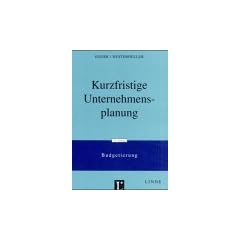 Kurzfristige Unternehmensplanung. Budgetierung
