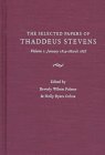 The Papers Of Thaddeus Stevens Volume 1: January 1814-March 1865 (Selected Papers of Thaddeus Stevens)