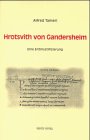 Hrotsvith von Gandersheim. Eine Entmystifizierung - Alfred Tamerl