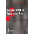 Polynomial Methods for Control Systems Design by Michael J. Grimble and V. Kucera