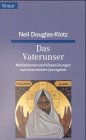 Das Vaterunser - Meditationen und K&ouml;rper&uuml;bungen zum kosmischen Jesusgebet - ( Esoterik). - Neil Douglas-Klotz, Neil Douglas- Klotz