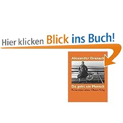 Da geht ein Mensch: Autobiographischer Roman