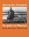 Da geht ein Mensch: Autobiographischer Roman - Alexander Granach