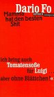 Rotbuch Taschenb&uuml;cher, Nr.7, Mamma hat den besten Shit - Dario Fo