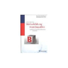 Weiterbildung Hom�opathie, Bd.B, Die hom�opathische Fallaufnahme (Anamnese)