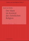 Der Islam im Kontext der christlichen Religion - Arnulf von Scheliha