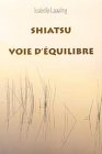 Livres Massages - Shiatsu : Voie d'�quilibre