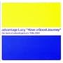 Have a Good Journey the best of advantage Lucy 1996-2000