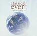 classical ever! - new world -��    ���饷�å��Τ��������Ȥ�����������Ф��Ƥ��ä�����������classical ever! ���꡼������3�ơ�����ޤǤ�2���Ʊ�͡�Ĺ���Ȥ�6ʬ��˼����Ȥ������󥻥ץȤΤ�ȡ�����⤬�ɤ�����İ�������ȤΤ��롢������...