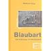 Blaubart - Die Befreiung der Weiblichkeit