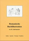 Romanische Buchillustration im 20. Jahrhundert. Italien - Spanien - Portugal - Brasilien - Ulrich von Kritter