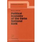 Political Economy of the Swiss National Bank (Contributions to Economics)