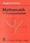 Mathematik in �bungsaufgaben (Mathematik f�r Ingenieure und Naturwissenschaftler)