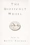 The Difficult Wheel