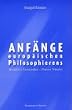 Anf�nge europ�ischen Philosophierens. Heraklit, Parmenides, Platons 'Timaios'.