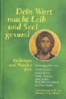  : Dein Wort macht Leib und Seel gesund. Heilungen und Wunder Jesu.