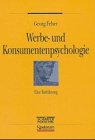 Werbe- und Konsumentenpsychologie. Ei...