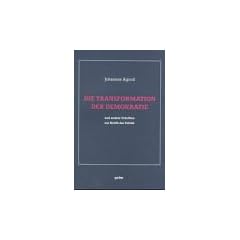Die Transformation der Demokratie und andere Schriften zur Kritik der Politik