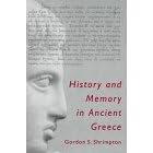 History and Memory in Ancient Greece (Mcgill-Queen's Studies in the History of Ideas Series)