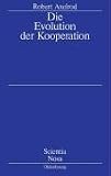 Die Evolution der Kooperation